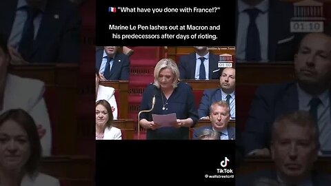 Marine Le Pen Lashes out on Macaron on the Riots