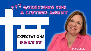 4 Things- Questions to Ask A Realtor When Selling- Part 4 | Episode 20