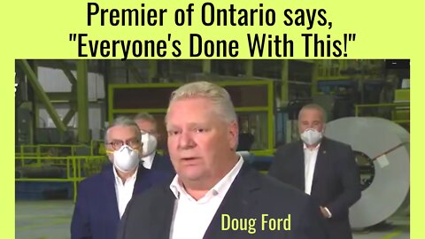 Trudeaus House Of Cards Is Crumbling! Ontario Premier says It's Time To End Vaccine & Mask Mandates!