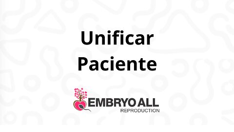 EmbryoAll - Unificar cadastro de paciente