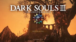 Dark Souls 3 - The Convergence MOD