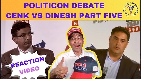 REACTION VIDEO: Debate Between Dinesh D'Souza & Cenk Uygur of The Young Turks @ Politicon Part FIVE