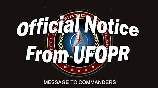 Official Notice From UFOPR Message To Commanders (Part II)