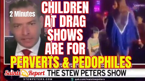 2644. Children at Drag Shows | Peverts & Pedophiles