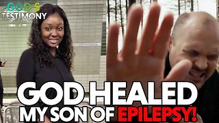 HOW GOD RESCUED MY SON FROM EPILEPSY!