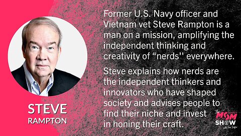 Ep. 392 - Nerds Are the Leaders Who Have Shaped Society Says Former U.S. Navy Officer Steve Rampton