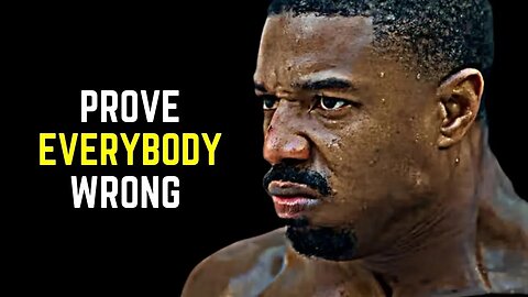 PROVE EVERYBODY WRONG - Motivational Speech