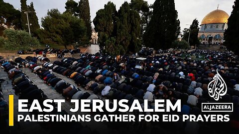 Thousands gather for Eid al-Fitr prayers at Al-Aqsa Mosque
