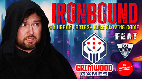 "IRONBOUND: An Urban Fantasy RPG" | A Grimwood Games Actual Play | AV Epochs