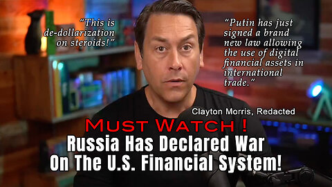MUST WATCH: Russia Has Declared War On The U.S. Financial System!
