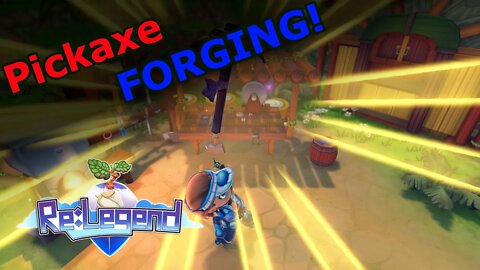 Re:Legend - Pickaxe Forging - E18