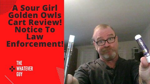 A Sour Girl Golden Owls Cart Review! Notice To Law Enforcement!