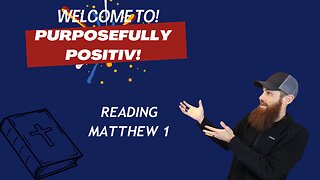 Weekly Bible Reading - Week 1 Matthew 1!