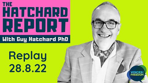 THE HATCHARD REPORT - With Guy Hatchard - 28 Aug