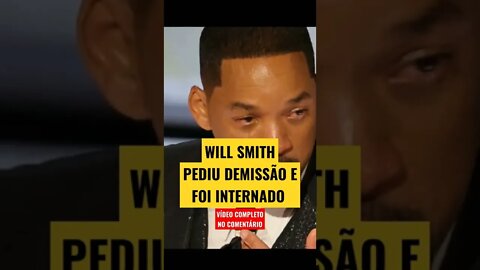 WILL SMITH PEDIU DEMISSÃO E ESTÁ INTERNADO #shorts #willsmith