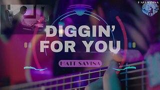 Diggin' For You - Matt Savina [Official Lyric Video]
