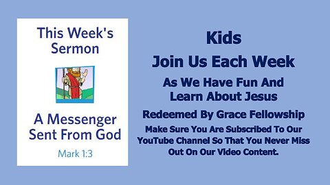 Sermons 4 Kids - A Messenger From God - Mark 1:1-8