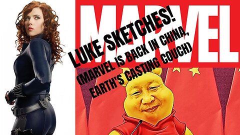 LUKE SKETCHES! (Marvel is Back in China, Earth's Casting Couch)