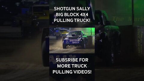 Shotgun Sally Big Block High Output 4x4 Pulling Trucks #truckpulls #truckpull #truckpulling