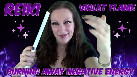 Reiki & Violet Flame Healing l Clearing Energy l Plucking Intrusive Cords