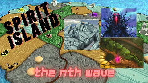 Spirit Island: the nth wave! Season 1 | Wave 2