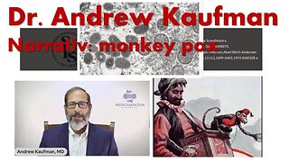Viral narrativ debunking monkey pox (Dr. Andrew Kaufman, 2022)