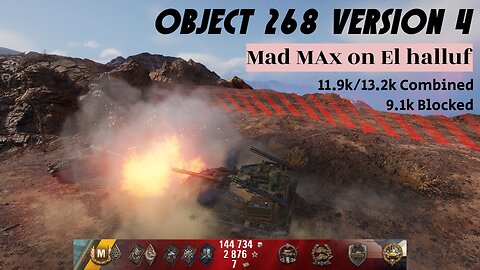 World of Tanks | Object 268 Version 4 | Mad Max on El Halluf | 11.9k Damage + 9.1k Blocked