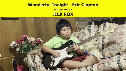 Eric Clapton's Wonderful Tonight Guitar cover by 8-year old guitarist Jeck Rox