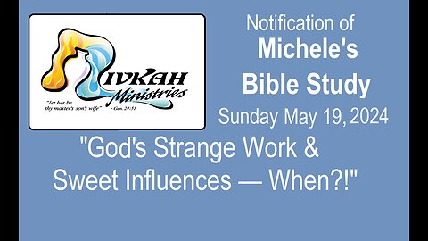 Gods Strange Work & Sweet Influences! When?!