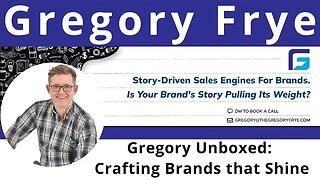 Gregory Frye Unfiltered: Building Brands with Grit and Authenticity