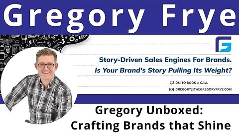 Gregory Frye Unfiltered: Building Brands with Grit and Authenticity