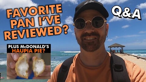 "What is your favorite pan?" | Q&A from Hawaii (May 2022)