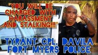 Tyr@nt Davila Thr€atens Arrest. Int!m!dat!on FAIL. Tells Me To Leave Public St. Fort Myers Police.
