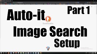 Autoit: Image Search Setup - part 1