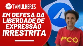 Por que defendemos liberdade de expressão irrestrita? - TV Mulheres nº 123 - 20/03/22