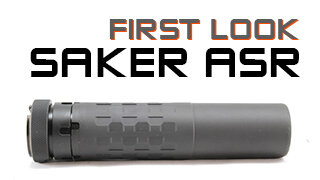 First Look - SilencerCo Saker ASR