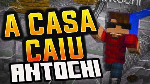 A CASA CAIU: A HORA do Antochi ☜═㋡ (Minecraft)