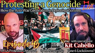 Protesting a Genocide with Hard Lens Media's KIT CABELLO, Zionists ATTACK Protestors & LAPD stand-off with CRAIG PASTA LIVE from UCLA | THL Ep 43 FULL