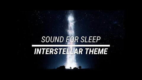 Sound for sleep Interstellar Theme 3 hours
