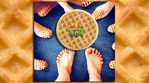 Waffle Foot - Clever Name Podcast #364