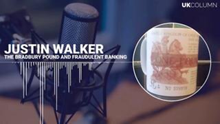 Justin Walker: The Bradbury Pound and Fraudulent Banking