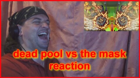 Reaction: death battle the mask vs dead pool