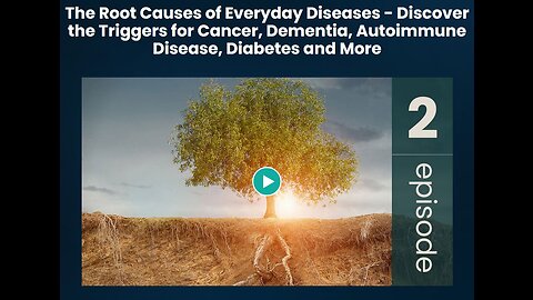 IFL Ep 2 - Root Causes of Everyday Diseases - Discover the Triggers for multiple Diseases