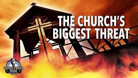 The Church's Greatest Threat