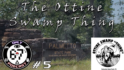 Only 67's Podcast #5 | The Ottine Swamp Thing!