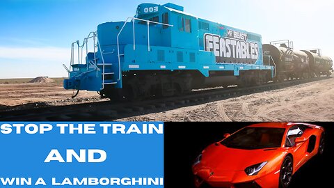 Stop This Train, Win a Lamborghini