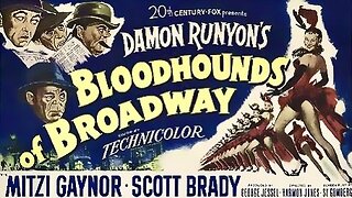 Bloodhounds of Broadway (1952 Full Movie) [Based on a Story by Damon Runyon] | Musical/Comedy | Mitzi Gaynor, Scott Brady, Mitzi Green, Marguerite Chapman, Michael O'Shea, Wally Vernon, George E. Stone.