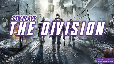 JJW Plays THE DIVISION