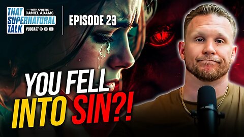 You Fell Into Sin… Now What?!