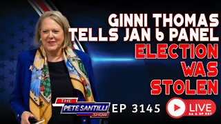 Ginni Thomas Tells January 6th Panel: "ELECTION WAS STOLEN" | EP 3145-8AM